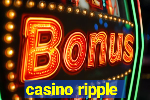 casino ripple