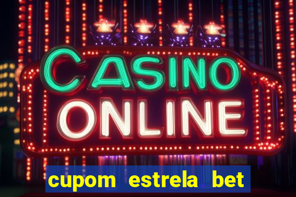 cupom estrela bet 5 reais