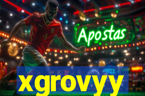 xgrovyy