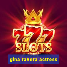 gina ravera actress