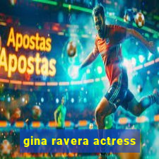 gina ravera actress