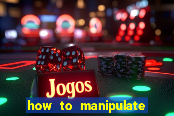 how to manipulate a slot machine