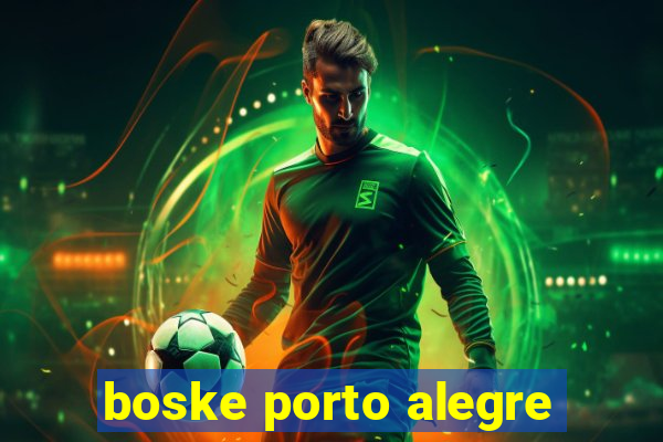 boske porto alegre