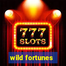 wild fortunes