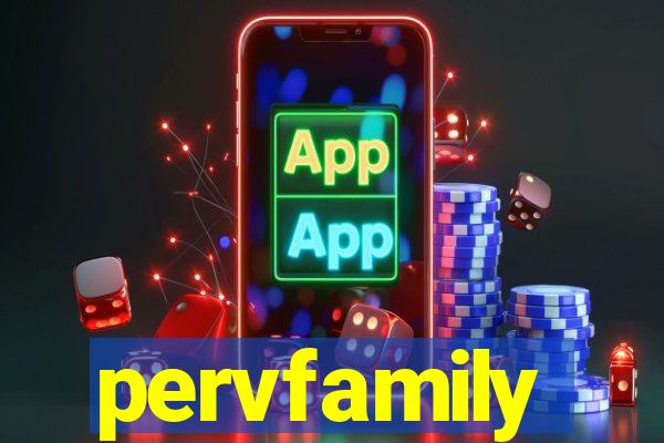 pervfamily