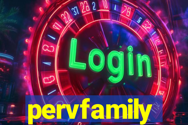 pervfamily