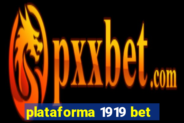 plataforma 1919 bet