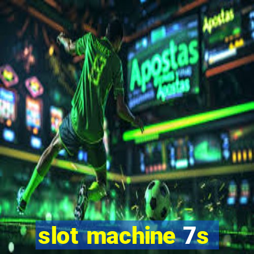 slot machine 7s