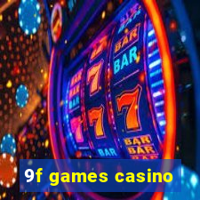 9f games casino