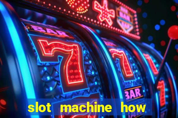 slot machine how it works