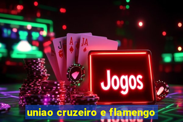 uniao cruzeiro e flamengo