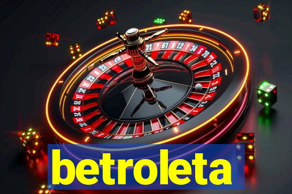 betroleta