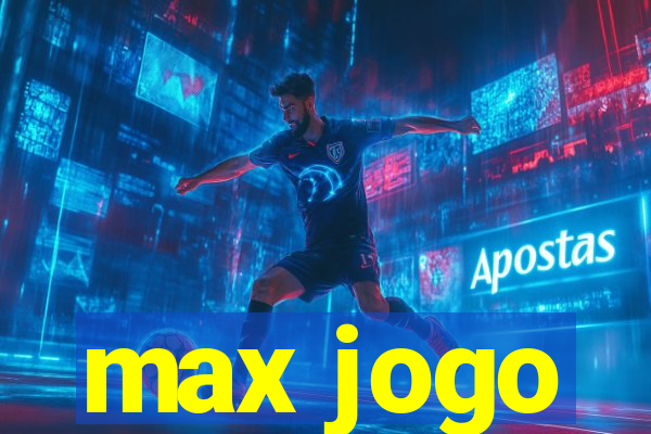 max jogo