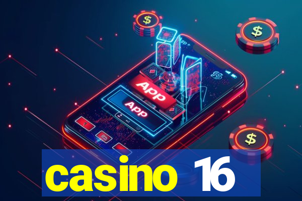 casino 16