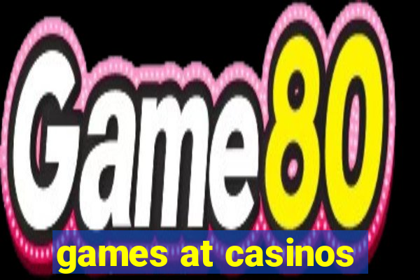 games at casinos