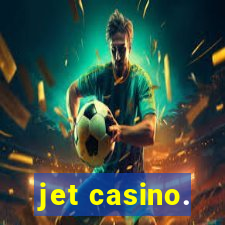 jet casino.