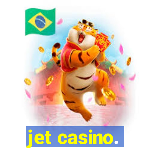 jet casino.