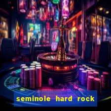 seminole hard rock hotel & casino - hollywood fl