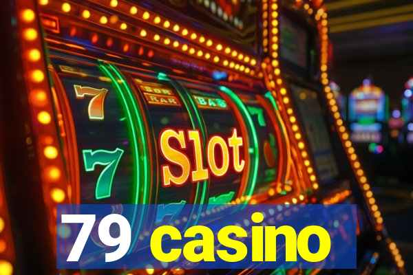 79 casino