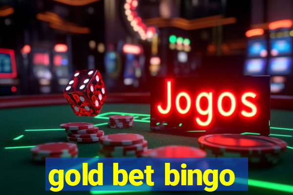 gold bet bingo