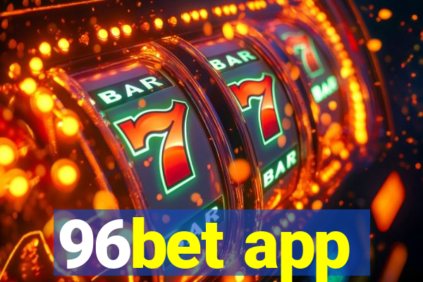 96bet app