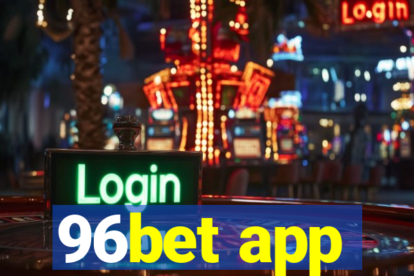 96bet app