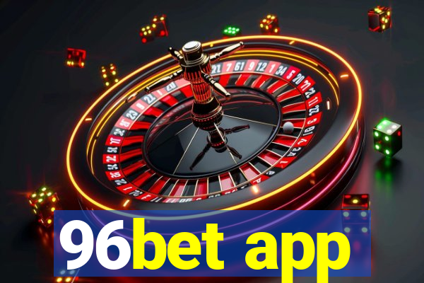 96bet app