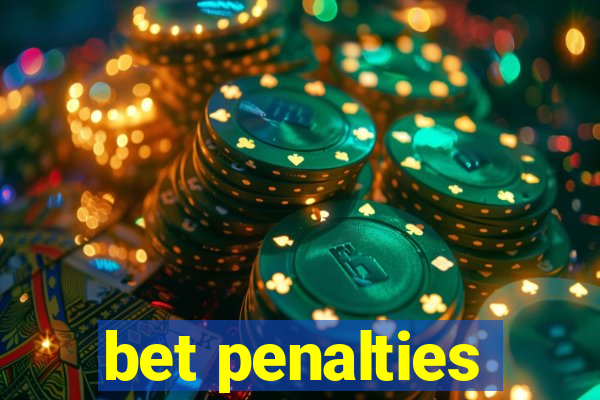 bet penalties