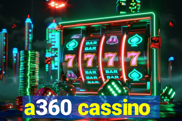 a360 cassino