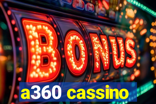 a360 cassino