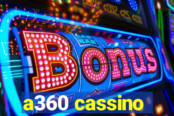 a360 cassino