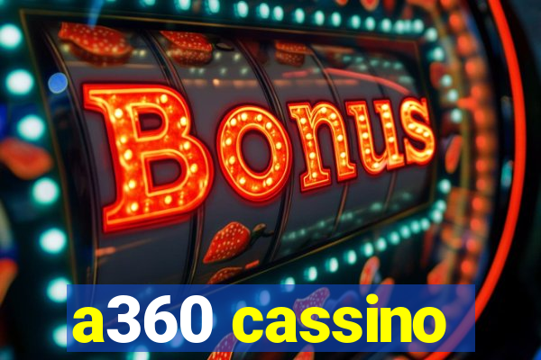 a360 cassino