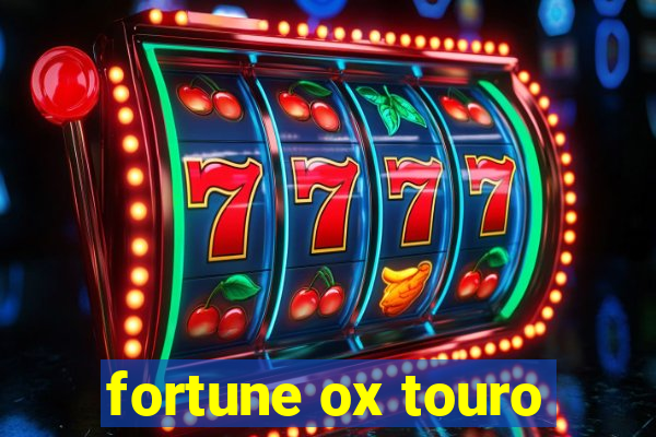 fortune ox touro