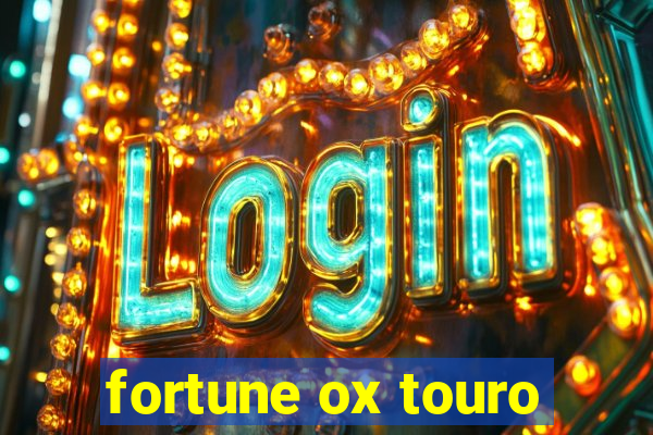 fortune ox touro