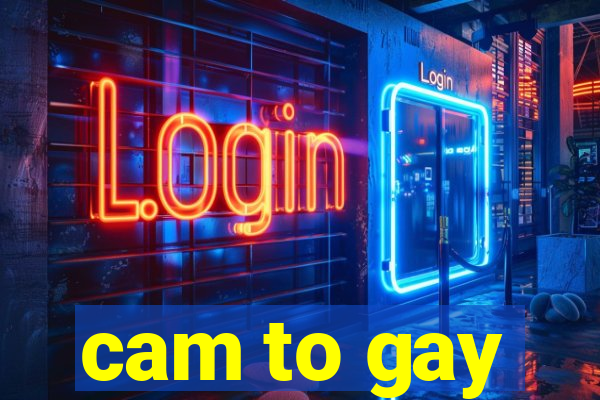 cam to gay