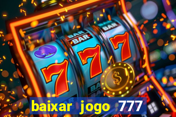 baixar jogo 777 slots vamos