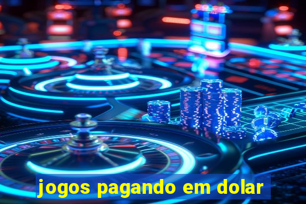 jogos pagando em dolar