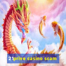 21prive casino scam