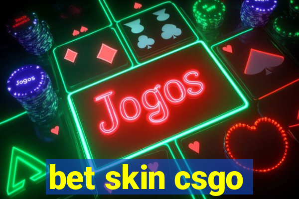 bet skin csgo