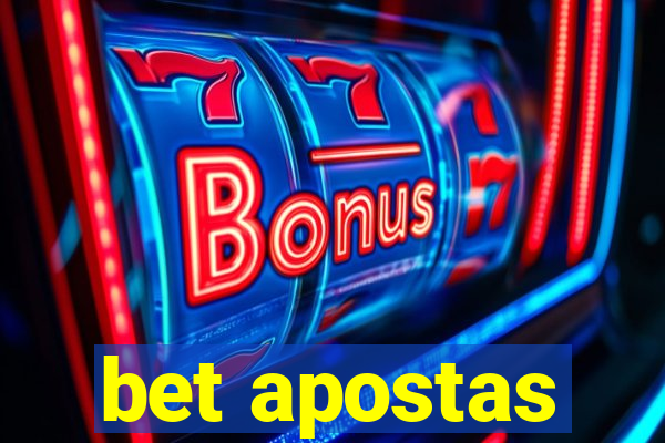 bet apostas