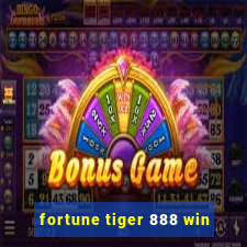 fortune tiger 888 win