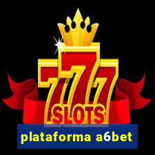 plataforma a6bet