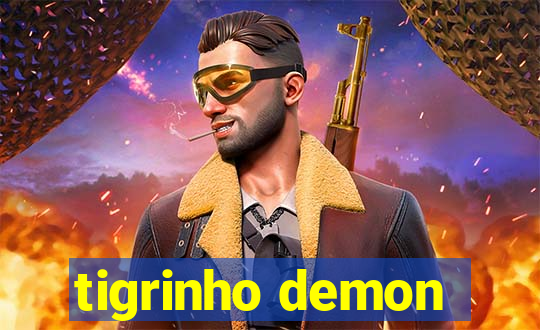 tigrinho demon