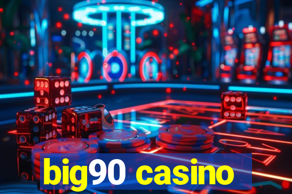 big90 casino