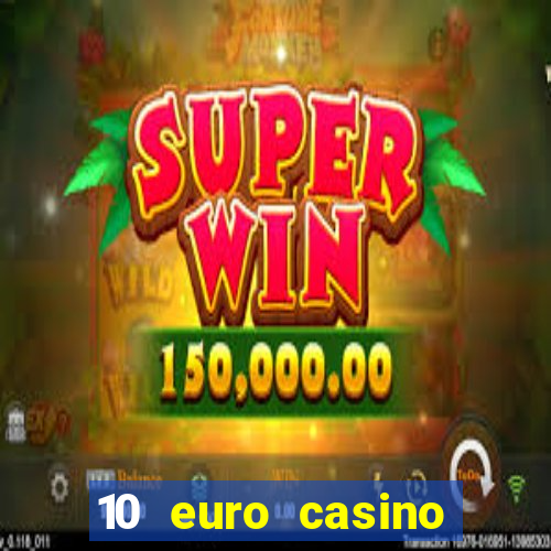 10 euro casino bonus ohne einzahlung