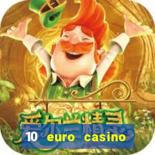 10 euro casino bonus ohne einzahlung