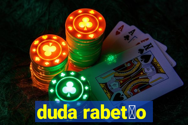 duda rabet茫o