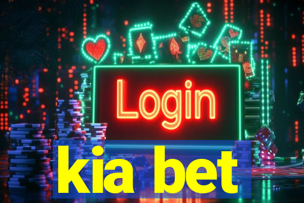 kia bet