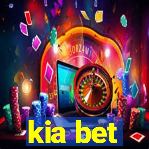 kia bet