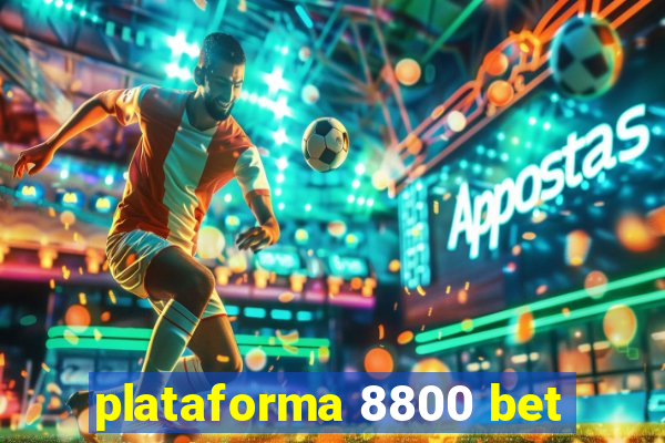 plataforma 8800 bet